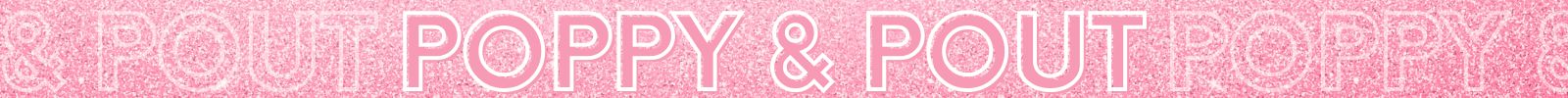 Poppy & Pout