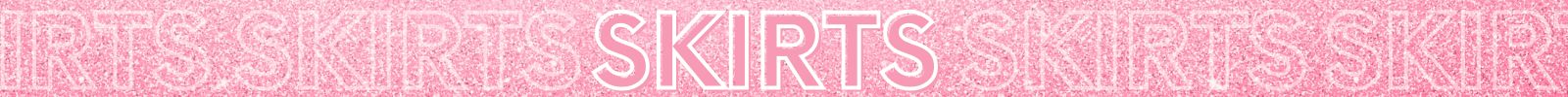 Skirts