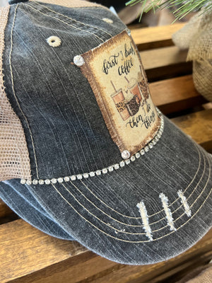 First I Drink Coffee Then I Do Things Distressed Trucker Hat with Rhinestones