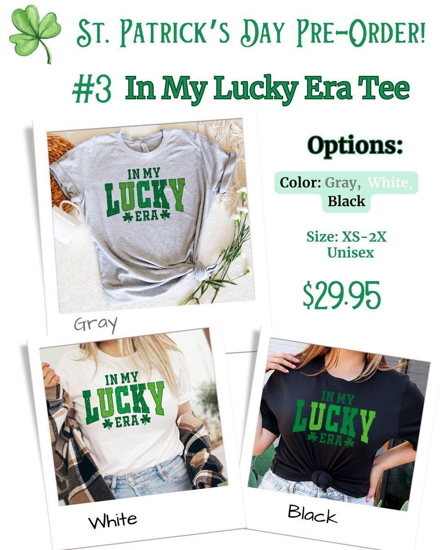 St. Patrick's Day Pre-Order: In My Lucky Era Tee